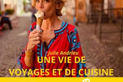 Podcast Beau Voyage - Julie Andrieu, une vie de voyages et de cuisine - 5 novembre 2024